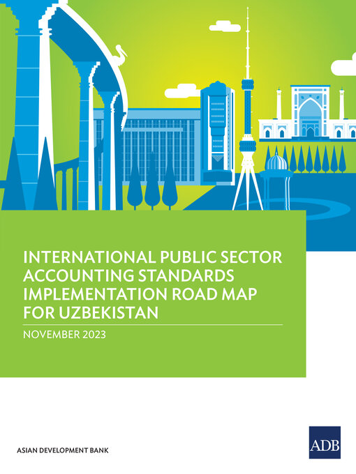 Title details for International Public Sector Accounting Standards Implementation Road Map for Uzbekistan by Asian Development Bank - Available